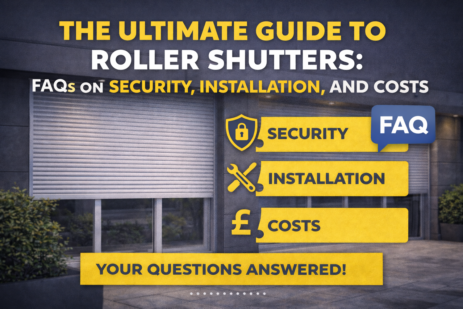 Ultimate guide to roller shutters: security, installation, costs FAQ with shield, tools, and currency icons